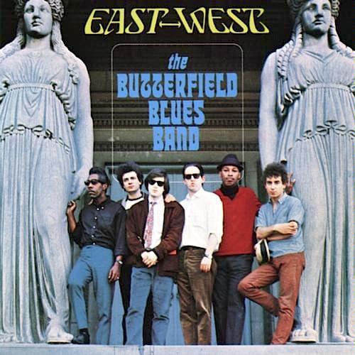 The Butterfield Blues Band - 1966 East-West